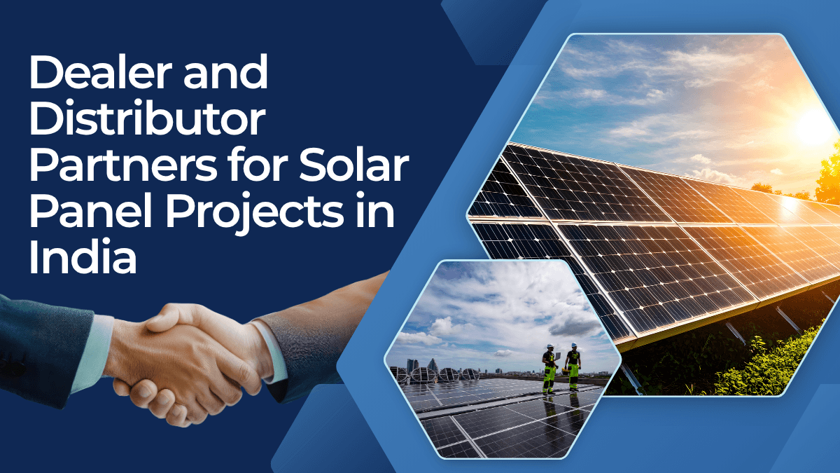 Dealer and Distributor Partners for Solar Panel Projects in India